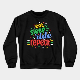 Eat Sleep Ride Repeat Crewneck Sweatshirt